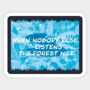 Listening Forest quote Sticker